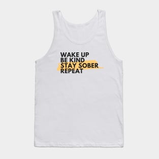 Wake Up Be Kind Stay Sober Repeat Alcoholic Recovery Tank Top